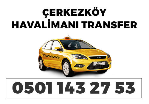 Çerkezköy Havalimanı Transfer